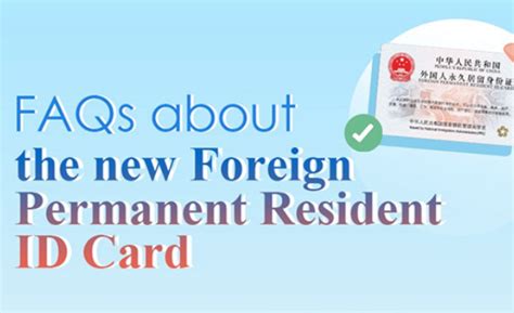 FAQs about the new Foreign Permanent Resident ID Card.
